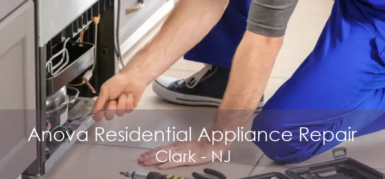 Anova Residential Appliance Repair Clark - NJ