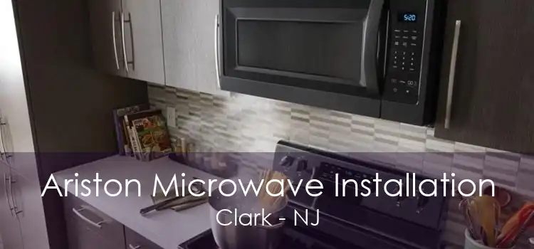 Ariston Microwave Installation Clark - NJ