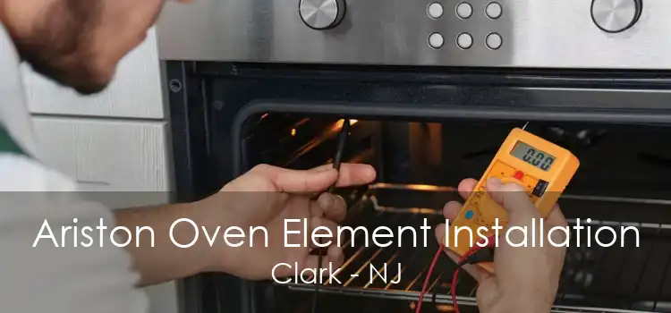 Ariston Oven Element Installation Clark - NJ