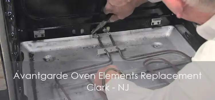 Avantgarde Oven Elements Replacement Clark - NJ