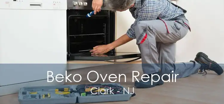 Beko Oven Repair Clark - NJ