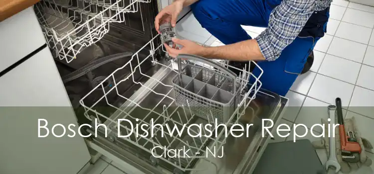 Bosch Dishwasher Repair Clark - NJ