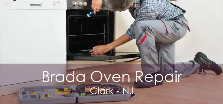 Brada Oven Repair Clark - NJ