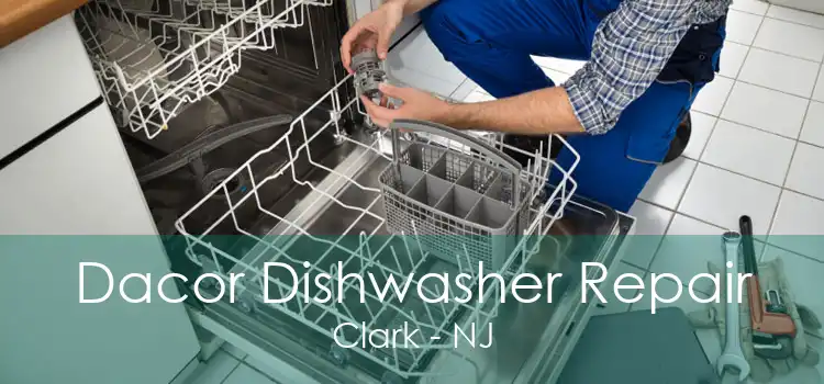 Dacor Dishwasher Repair Clark - NJ