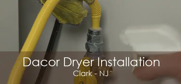 Dacor Dryer Installation Clark - NJ