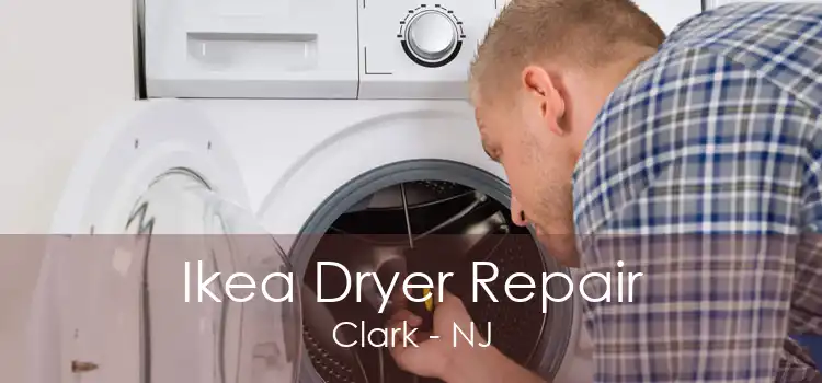 Ikea Dryer Repair Clark - NJ