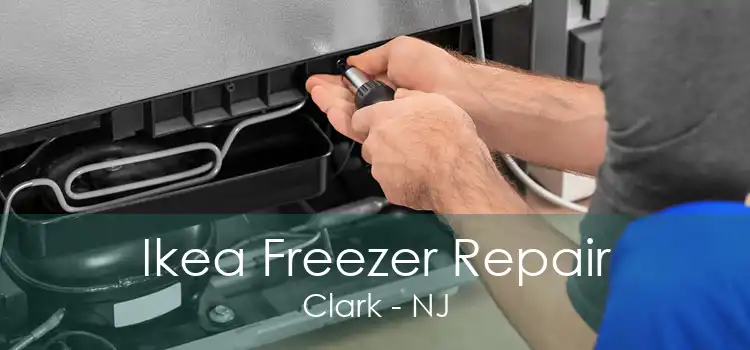 Ikea Freezer Repair Clark - NJ