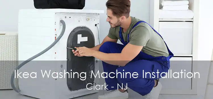Ikea Washing Machine Installation Clark - NJ