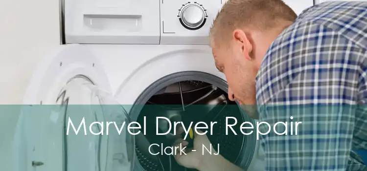 Marvel Dryer Repair Clark - NJ
