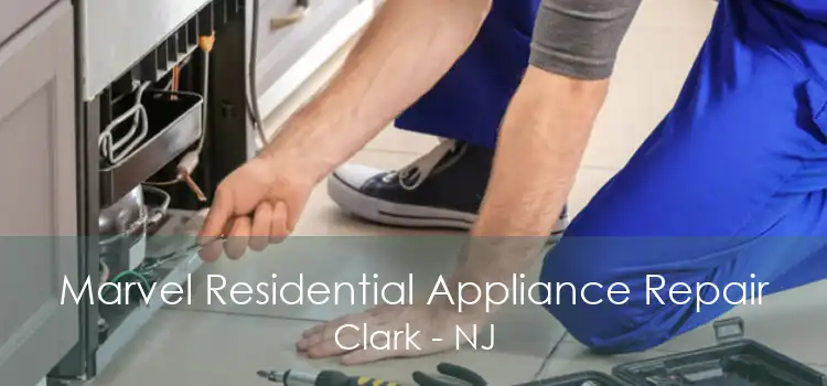Marvel Residential Appliance Repair Clark - NJ