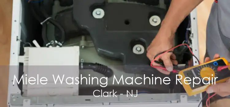 Miele Washing Machine Repair Clark - NJ
