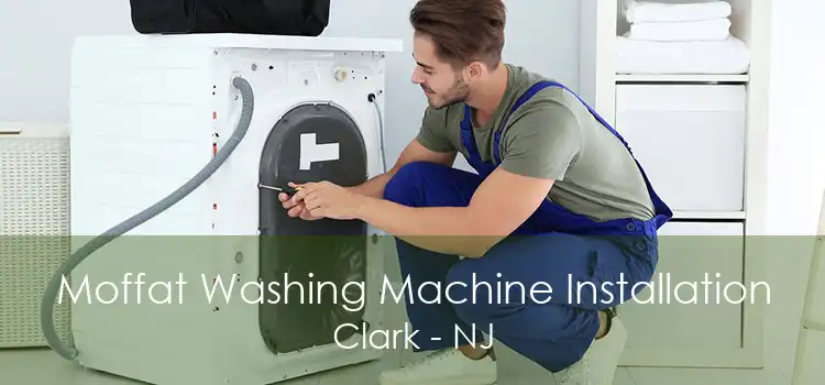 Moffat Washing Machine Installation Clark - NJ