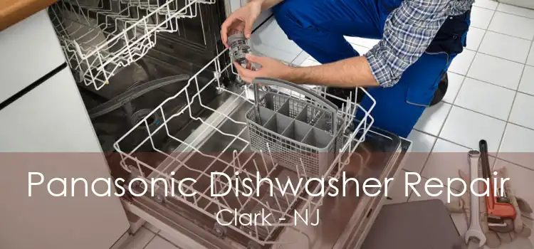 Panasonic Dishwasher Repair Clark - NJ