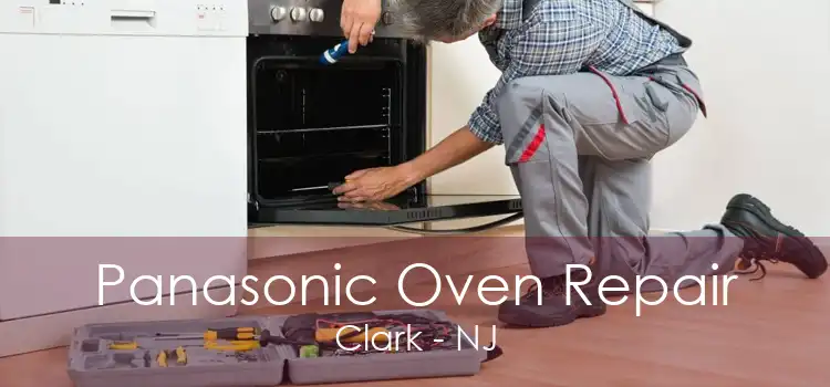 Panasonic Oven Repair Clark - NJ