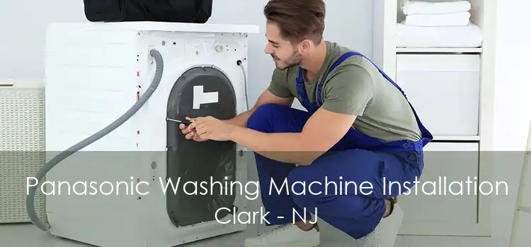 Panasonic Washing Machine Installation Clark - NJ