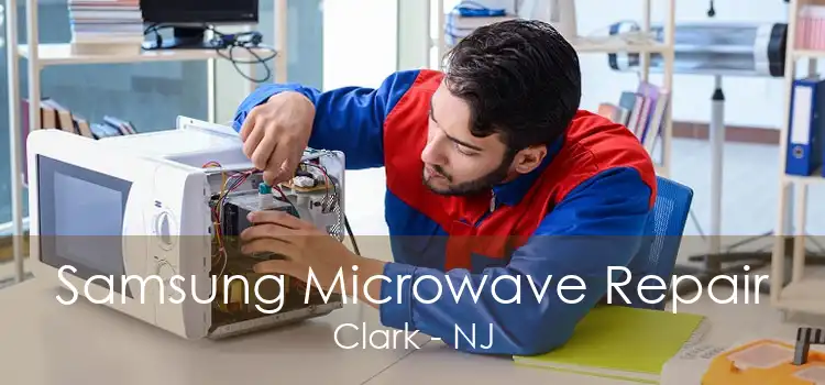 Samsung Microwave Repair Clark - NJ