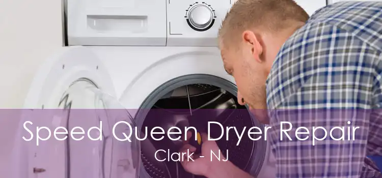 Speed Queen Dryer Repair Clark - NJ