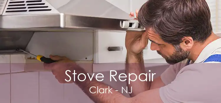 Stove Repair Clark - NJ