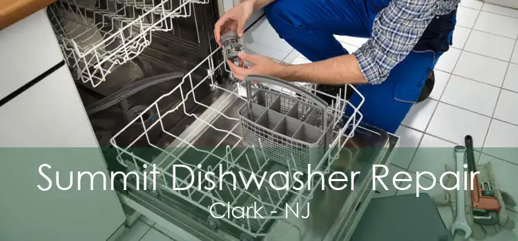 Summit Dishwasher Repair Clark - NJ