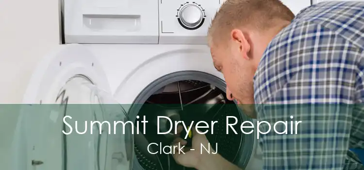 Summit Dryer Repair Clark - NJ